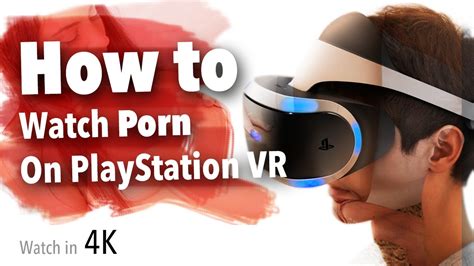 playstation vr porn|How To Watch VR Porn On The PSVR 2 .